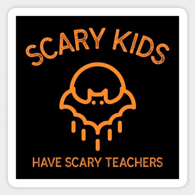 Scary Kids Have Scary Teachers School Halloween Elementary School Bat Spooky Orange Moon Teaching Education Sticker by BitterBaubles